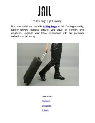 Trolley Bags | jail.luxury