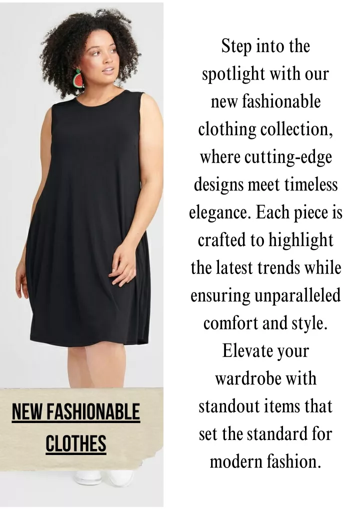 step into the spotlight with our new fashionable