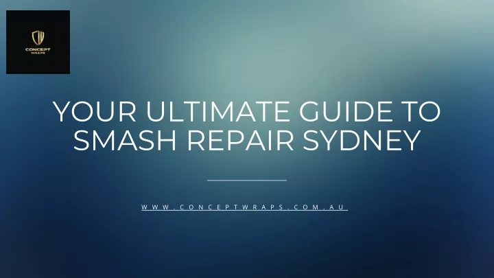 your ultimate guide to smash repair sydney