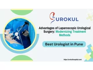 Advantages of Laparoscopic Urological Surgery Modernizing Treatment Methods (1)