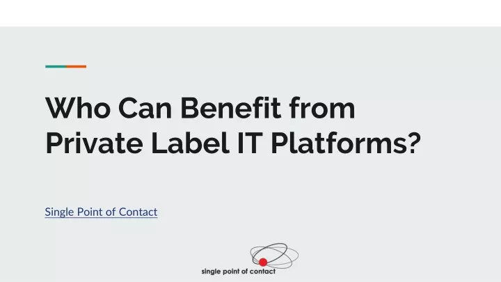 who can benefit from private label it platforms