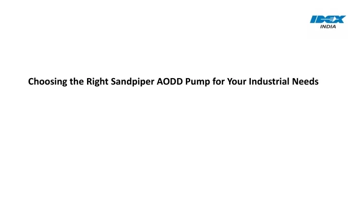 choosing the right sandpiper aodd pump for your