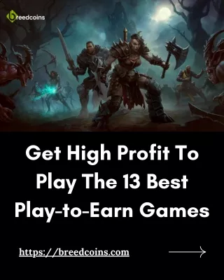 Get High Profit To Play The 13 Best Play-to-Earn Games