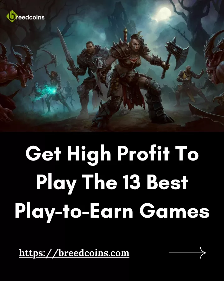 get high profit to play the 13 best play to earn