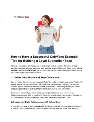 How to Have a Successful OnlyFans Essential Tips for Building Loyal Subscribers