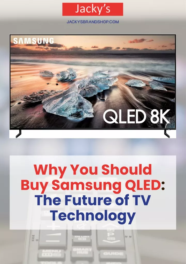 why you should buy samsung qled the future