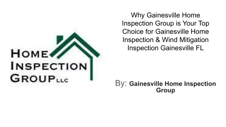 why gainesville home inspection group is your