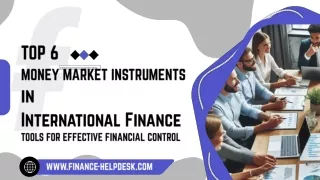 Top 6 Money Market Instruments in International Finance