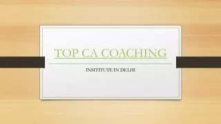 TOP CA COACHING  INSTITUTE IN  DELHI