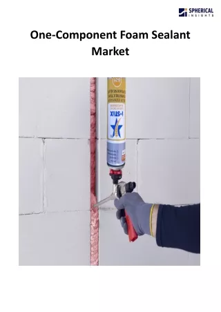 one component foam sealant market