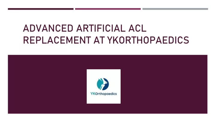 advanced artificial acl replacement at ykorthopaedics