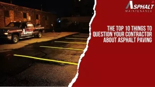 The Top 10 Things to Question Your Contractor About Asphalt Paving