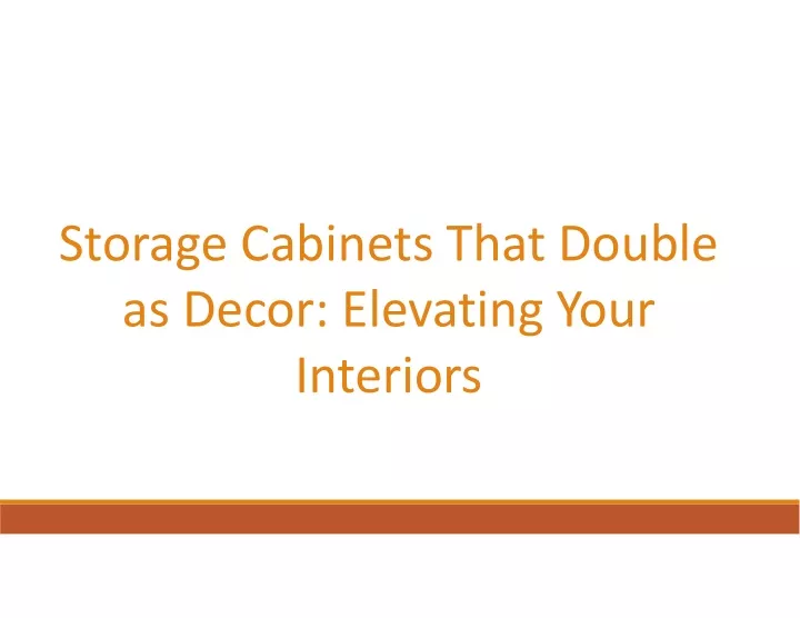 storage cabinets that double as decor elevating