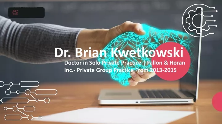 dr brian kwetkowski doctor in solo private