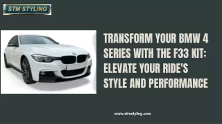 Transform Your BMW 4 Series with the F33 Kit Elevate Your Ride's Style and Performance
