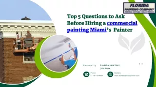 Top 5 Questions to Ask Before Hiring a commercial painting Miami’s   Painter