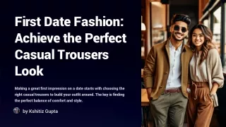 First-Date-Fashion-Achieve-the-Perfect-Casual-Trousers-Look