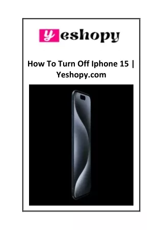 How To Turn Off Iphone 15  Yeshopy.com