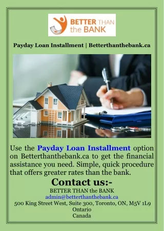 Payday Loan Installment  Betterthanthebank.ca
