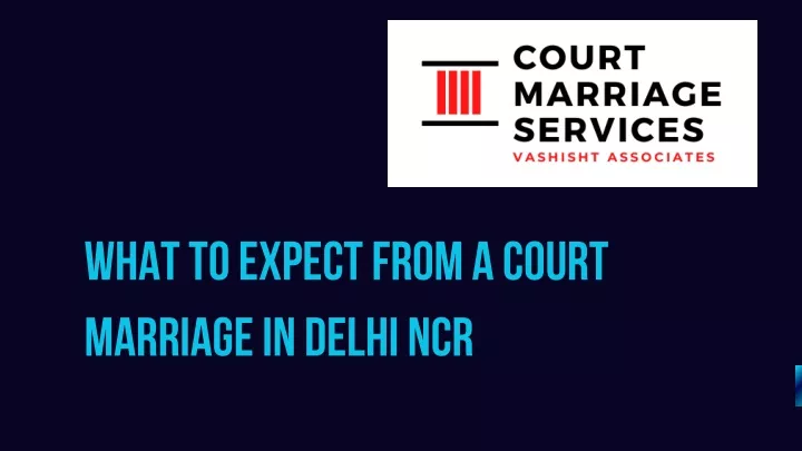 what to expect from a court marriage in delhi ncr