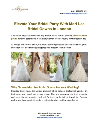 Elevate Your Bridal Party With Mori Lee Bridal Gowns In London