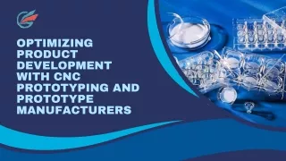 Optimizing Product Development with CNC Prototyping and Prototype Manufacturers