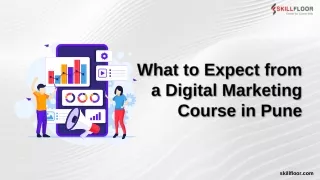 What to Expect from a Digital Marketing Course in Pune | Skillfloor