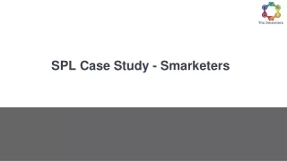 SPL Case Study - Smarketers