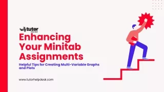 Enhancing Your Minitab Assignments- Helpful Tips for Creating Multi-Variable Graphs and Plots