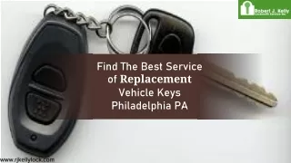 Find The Best Service of Replacement Vehicle Keys Philadelphia PA