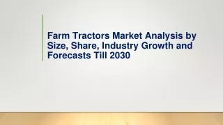 Farm Tractors Market Analysis by Size, Share, Industry Growth