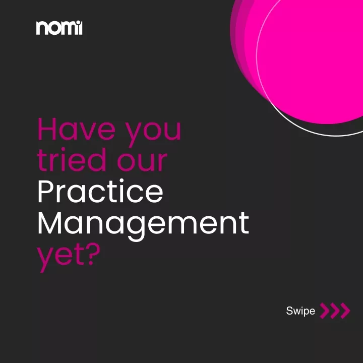 have you tried our practice management yet