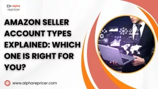 Understanding Different Seller Accounts on Amazon: Find the Right Fit