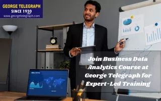 Join Business Data Analytics Course at George Telegraph for Expert-Led Training