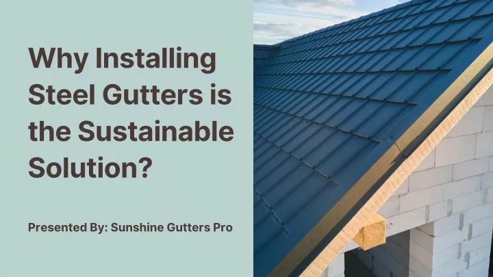 why installing steel gutters is the sustainable