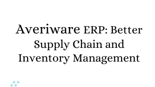 Averiware ERP_ Better Supply Chain and Inventory Management