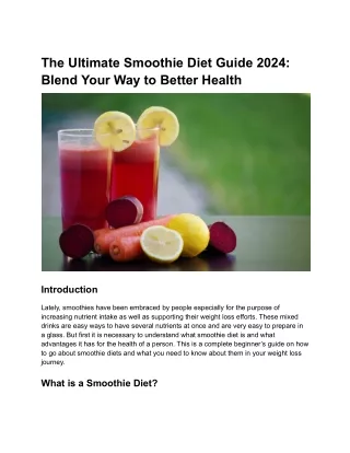 The Ultimate Smoothie Diet Guide 2024- Blend Your Way to Better Health