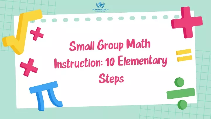 small group math instruction 10 elementary steps