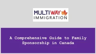 A Comprehensive Guide to Family Sponsorship in Canada