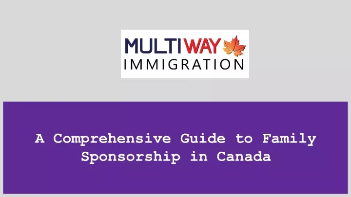 a comprehensive guide to family sponsorship in canada