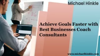 Achieve Goals Faster with Best Businesses Coach Consultants