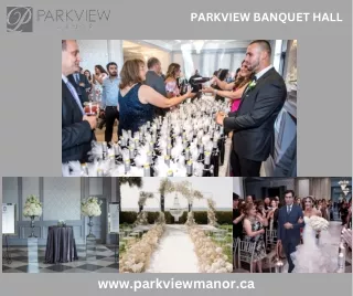 Parkview Banquet Hall: A Premier Choice for Elegant Celebrations