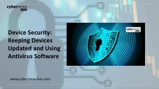 Device Security: Keeping Devices Updated and Using Antivirus Software