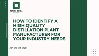 How to Identify a High Quality Distillation Plant Manufacturer for Your Industry Needs