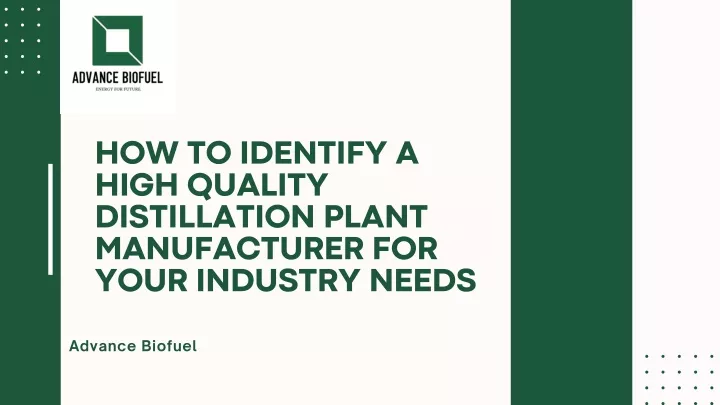 how to identify a high quality distillation plant