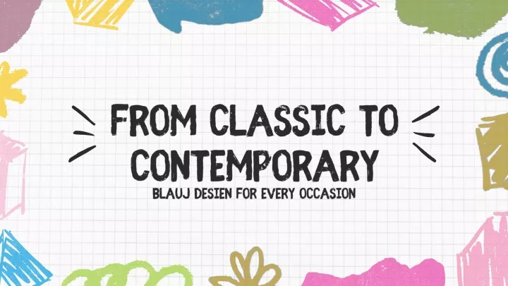 from classic to contemporary