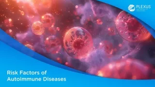 Risk Factors Of Autoimmune Diseases