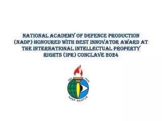 National Academy of Defence Production (NADP) Honoured with Best Innovator Award