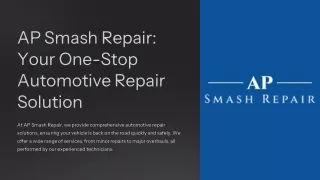 For Reliable Repairs, It’s Always AP Smash Repair.