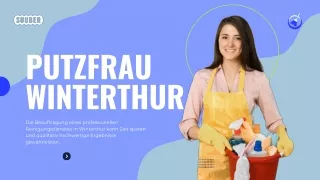 Top-Putzfrau Winterthur für makellose Häuser